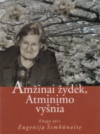 Amžinai žydėk, Atminimo vyšnia. Knyga apie Eugeniją Šimkūnaitę