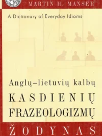 Anglų-lietuvių kalbų kasdienių frazeologizmų žodynas