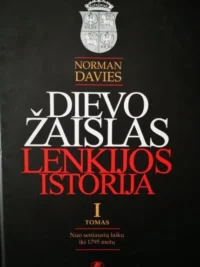 Dievo žaislas: Lenkijos istorija I tomas