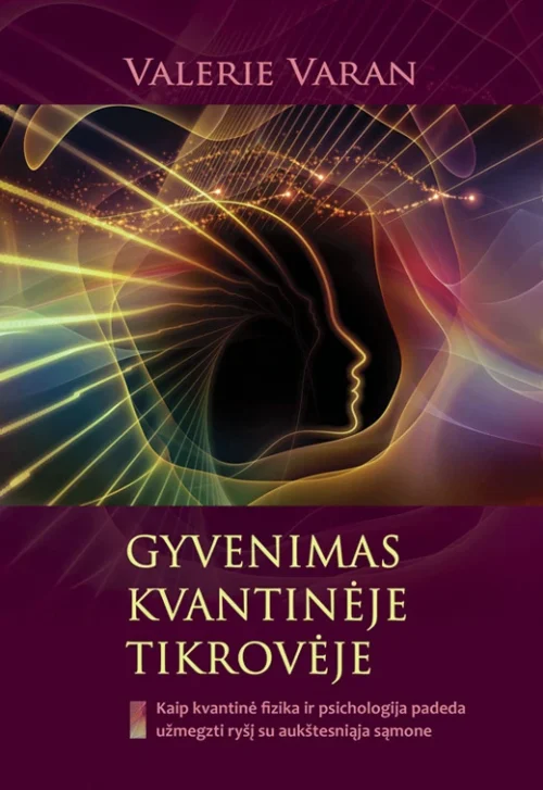 Gyvenimas kvantinėje tikrovėje