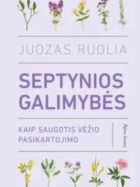 Septynios galimybės: kaip saugotis vėžio pasikartojimo