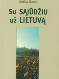 Su sąjūdžiu už Lietuvą