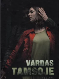Vardas tamsoje