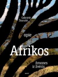 Apie Afrikos žmones ir žvėris