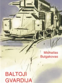 Michail Bulgakov Baltoji gvardija