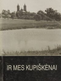 Ir mes kupiškėnai