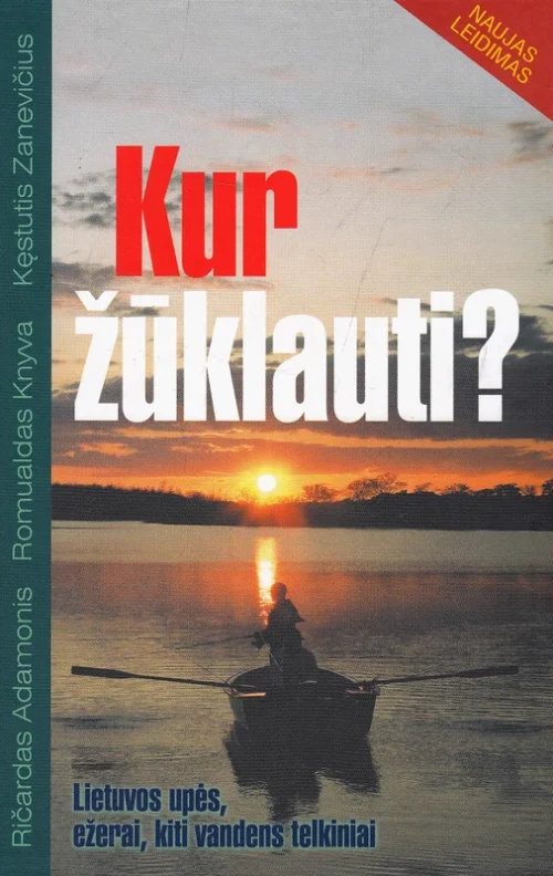 Kur žūklauti?
