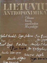 Lietuvių antroponimika. Vilniaus lietuvių asmenvardžiai XVII a. pradžioje