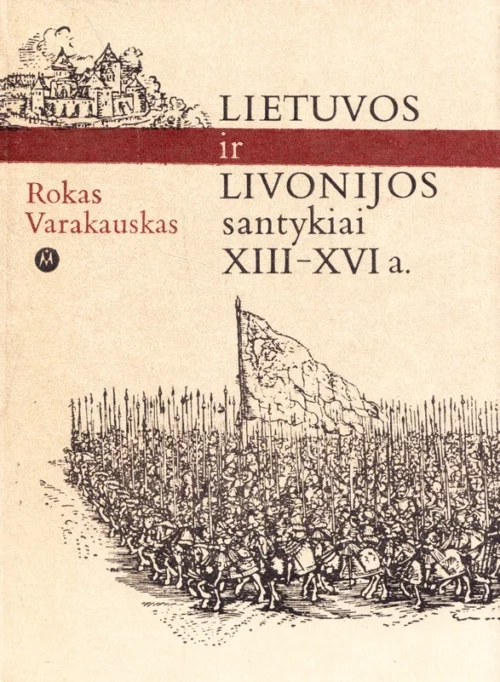 Lietuvos ir Livonijos santykiai XIII–XVI