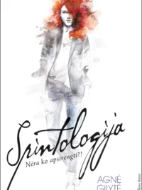 Spintologija. Nėra ko rengtis?!