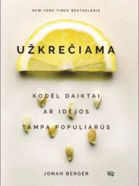 Užkrečiama: kodėl daiktai ar idėjos tampa populiarūs