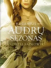 Audrų sezonas. Raganius