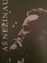 Aš nežinau...