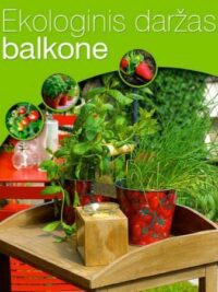 Ekologinis daržas balkone