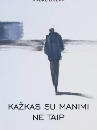 Kažkas su manimi ne taip