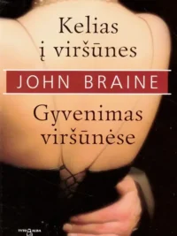 Kelias į viršūnes. Gyvenimas viršūnėse