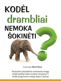 Kodėl drambliai nemoka šokinėti?