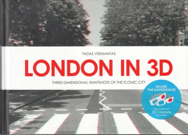 London In 3D. Three-Dimensional Snapshots of The Iconic City