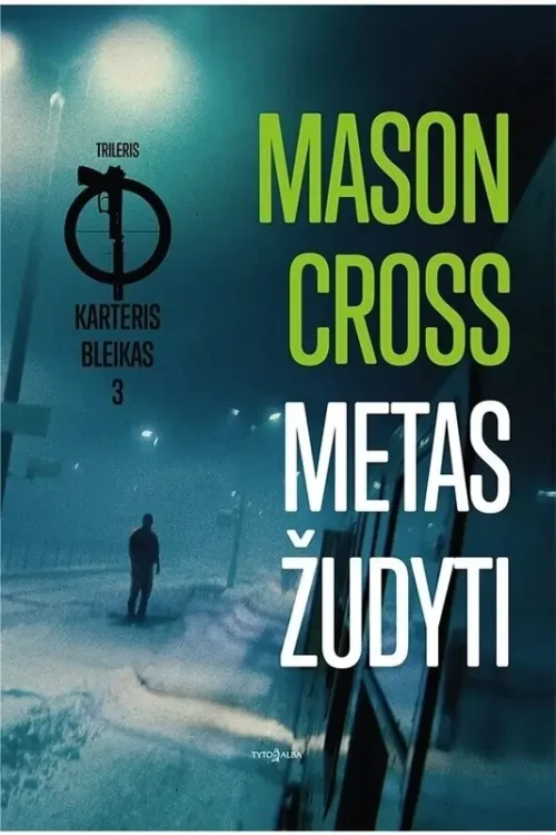 Metas žudyti. Karteris Bleikas. 3