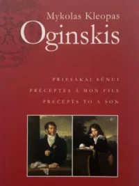 Mykolas Kleopas Oginskis — Priesakai sūnui