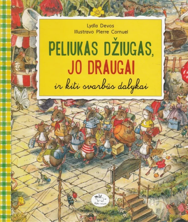 Peliukas Džiugas, jo draugai ir kiti svarbūs dalykai