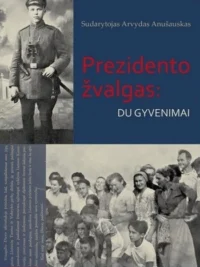 Prezidento žvalgas: du gyvenimai: Albinas Čiuoderis Lietuvoje ir Kolumbijoje