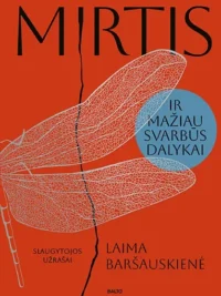 Mirtis ir mažiau svarbūs dalykai