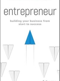 Entrepreneur: Building Your Business From Start to Success