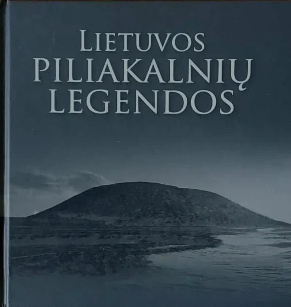 Lietuvos piliakalnių legendos