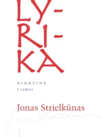 Lyrika I tomas. Jonas Strielkūnas
