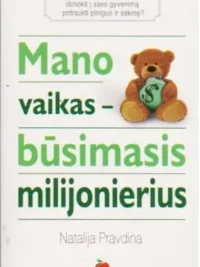 Mano vaikas - būsimasis milijonierius