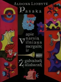 Pasaka apie narsią Vilniaus mergaitę ir galvažudį Žaliabarzdį
