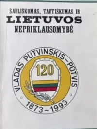 Šauliškumas, tautiškumas ir Lietuvos nepriklausomybė