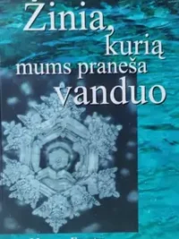 Žinia, kurią mums praneša vanduo
