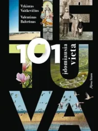 101 įdomiausia Lietuvos vieta