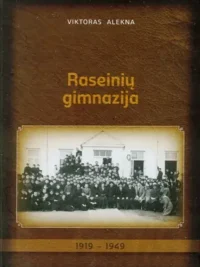 Raseinių gimnazija 1919 - 1949