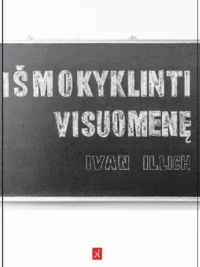 Išmokyklinti visuomenę