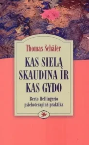 Kas sielą skaudina ir kas gydo