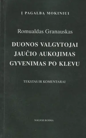 Romualdas Granauskas. Duonos valgytojai. Jaučio aukojimas. Gyvenimas po klevu
