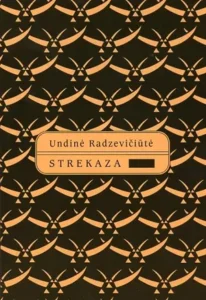 Strekaza Undinė Radzevičiūtė