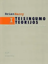Teisingumo teorijos I tomas. Socialinio teisingumo traktatas