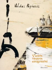 Vienos vasaros emigrantai