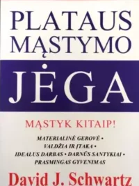 Plataus mąstymo jėga. Mąstyk kitaip!
