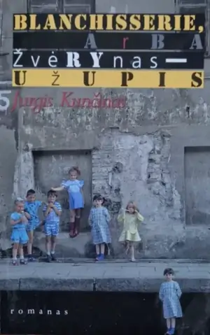 Blanchisserie, arba Žvėrynas-Užupis