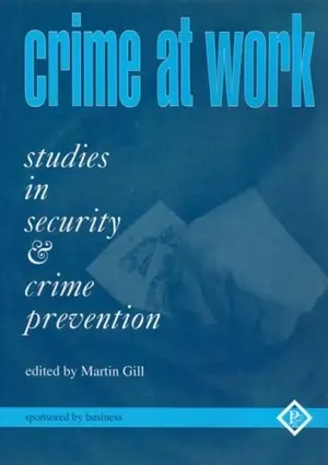 Crime at Work Studies in Security and Crime Prevention