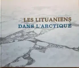Les Lituaniens Dans L'arctique