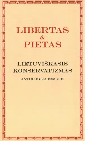 Libertas ir Pietas. Lietuviškasis konservatizmas