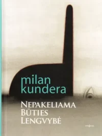 Nepakeliama būties lengvybė