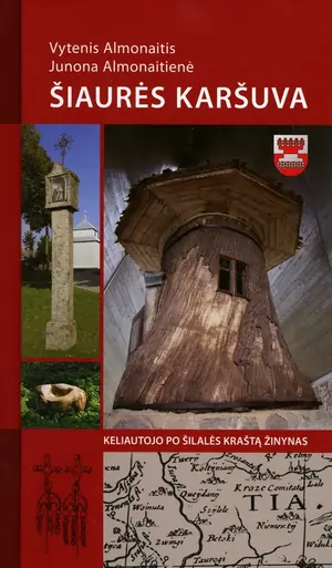 Šiaurės Karšuva. Keliautojo po Šilalės kraštą žinynas