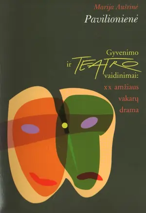 Gyvenimo ir teatro vaidinimai: XX amžiaus vakarų drama